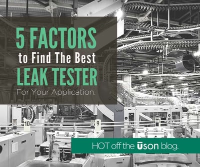 5 Factors that will help identify the best leak tester for you